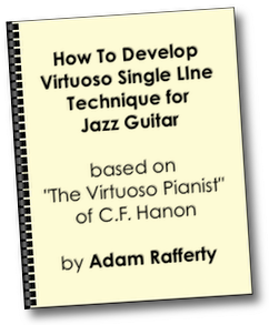 How to Develop Virtuoso Technique for Jazz Guitar - Adam Rafferty