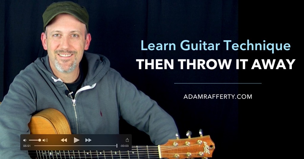 Adam Rafferty Fingerstye Guitar - Learn Technique and then Throw it Away
