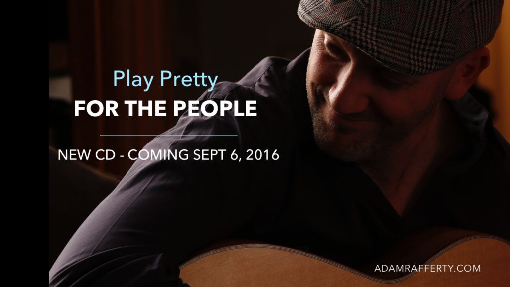 Play Pretty for the People - Adam Rafferty Fingerstyle Guitar CD